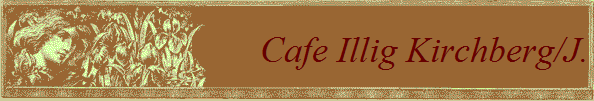 Cafe Illig Kirchberg/J.